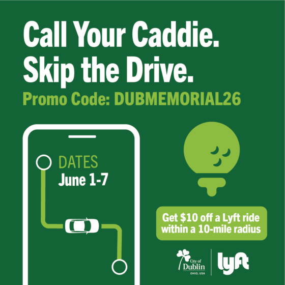 Dublin Encourages Fans to “Call Your Caddie. Skip the Drive.” During Tournament Week